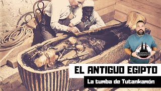 EL ANTIGUO EGIPTO La tumba de Tutankamón [upl. by Junia]