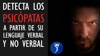 Cómo detectar a un PSICÓPATA a partir de su lenguaje verbal y no verbal [upl. by Vandyke]