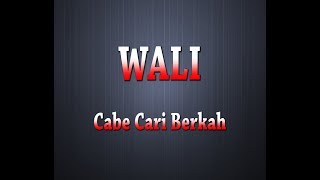 WALI  Cabe Cari Berkah Karaoke  Lyrics [upl. by Xela302]