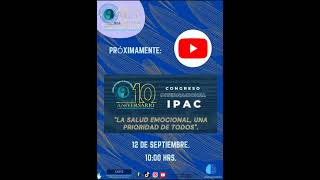 Congreso internacional IPAC quotLa salud emocional una prioridad de todosquot [upl. by Aehs]