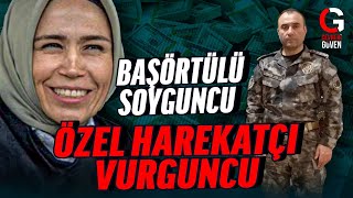 BAŞÖRTÜLÜ SOYGUNCU ÖZEL HAREKATÇI VURGUNCU [upl. by Elbring]