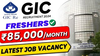 GIC Recruitment 2024  Latest Job Vacancy 2024  Job for Freshers  Any Graduate [upl. by Yriek]