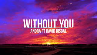 Andra Ft David Bisbal  Without You Letra [upl. by Landrum]