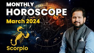 Monthly Horoscope for the Zodiac Sign Scorpio for March 2024 Astrologer Chirag Daruwalla horoscope [upl. by Bucher588]