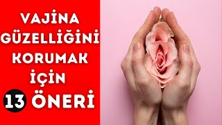 Kadınlar İçin Vajina Güzelliğini Korumanın 13 Yolu  Vajina Sağlığı ve Bakımı Nasıl Olmalı [upl. by Stout]