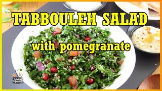 Tabbouleh with Pomegranate Salad  Mediterranean Tabbouleh Salad Recipe  How to make Tabouli Salad [upl. by Cormack230]