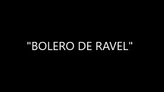 Bolero Ravel SHORT VERSION [upl. by Macmahon]