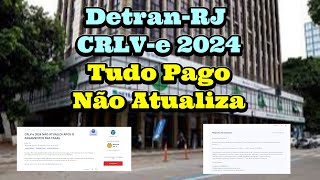 Detran RJ CRLV e 2024 Tudo Pago Não Atualiza [upl. by Sayres]