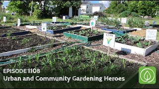 Growing a Greener World Episode 1108 Urban and Community Gardening Heroes [upl. by Nedle578]