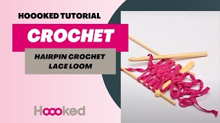 Hoooked tutorial  How to use a hairpin crochet lace loom [upl. by Tartaglia]