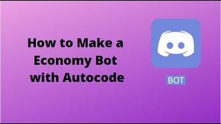 How to make a Economy Discord Bot with Autocode [upl. by Canice247]