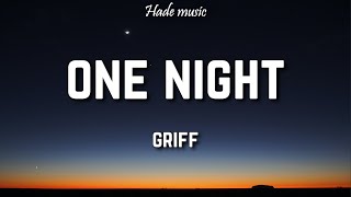 Griff  One Night Lyrics [upl. by Tallie]