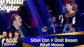 Sibel Can amp Ümit Besen  NİKAH MASASI [upl. by Ahs]