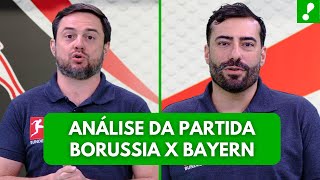 Bundesliga Borussia e Bayern  Análise da partida [upl. by Libna]