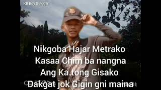 Nikgoba Hajar metrako new git Garo  KB Boy Singgerquot [upl. by Selij]