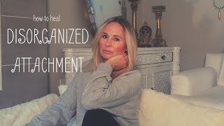 DISORGANIZED ATTACHMENT HEALING YOUR CHRONIC ANXIETY AND AVOIDANCE [upl. by Ahsinet821]