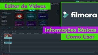 Editor de vídeos Filmora  Informações básicas  Como usar [upl. by Nemracledairam]