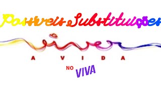 Possíveis Substituições De Viver A Vida No Viva [upl. by Lexi]