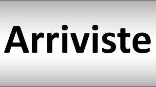 How to Pronounce Arriviste [upl. by Auroora]