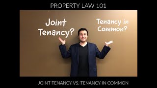 Property Law 101 Joint Tenancy vs Tenancy in Common [upl. by Erasaec]