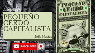 Resumen quotPequeño cerdo capitalistaquot Audiolibro [upl. by Kutzer951]