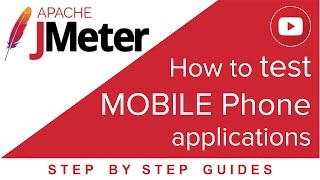 JMeter  How to test Mobile Applications in 7 Steps [upl. by Ener]