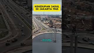 Kehidupan JADUL di Jakarta 1965 [upl. by Charo]