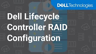 Dell Lifecycle Controller RAID Configuration [upl. by Trenton]