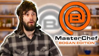 If a BOGAN was on MASTERCHEF [upl. by Assilav]