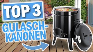 Die besten GULASCHKANONEN im Vergleich  Top 3 Gulaschkanonen 2024 [upl. by Freida]