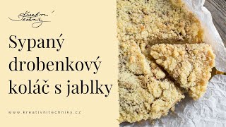 Jablečný koláč recept na nejlepší DROBENKOVÝ KOLÁČ s jablky │ Kreativní Techniky [upl. by Emia]