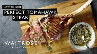 How To Cook The Perfect Tomahawk Steak  Waitrose [upl. by Nitsuga245]