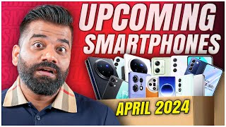 Top Upcoming Smartphones  April 2024🔥🔥🔥 [upl. by Octavla759]