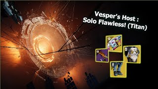 Vespers Host Solo Flawless Titan [upl. by Sulohcin]