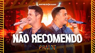 Matheus amp Kauan  Não Recomendo  Videoclipe oficial PRAIOU Ao Vivo em São Paulo [upl. by Lody]