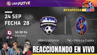 METROPOLITANOS VS DEPORTIVO LA GUAIRA FUTVE EN VIVO ⚽ [upl. by Felisha]