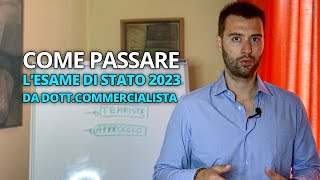 Cosa fare per passare lEsame da DottCommercialista del 2023 [upl. by Airednaxela]