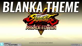 SFV ARCADE EDITION  Blanka Theme full version [upl. by Dre578]