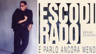 Adriano Celentano  Esco di rado e parlo ancora meno 2000 FULL ALBUM [upl. by Nydnarb]