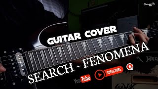 Search  Fenomena  Guitar Cover [upl. by Urbannai]