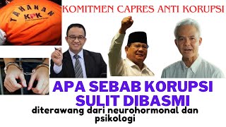 APA SEBAB KORUPSI SULIT DIBASMI diterawang dari neurohormonal dan psikologi [upl. by Annais130]