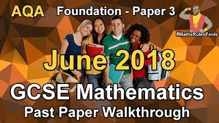 AQA GCSE Maths June 2018 Paper 3 Foundation Walkthrough [upl. by Ttoile54]