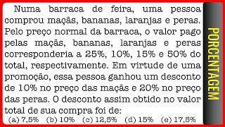 Fuvest  Porcentagem  Numa barraca de feira uma pessoa comprou maçãs bananas laranjas e peras [upl. by Norina]