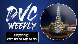 To Rent or Purchase DVC Food of the Week Explaining DVC Point Charts  DVC WEEKLY EPISODE 97 [upl. by Hamilah]