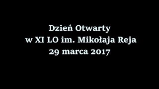 Dzień Otwarty w XI LO im Mikołaja Reja  29 marca 2017 [upl. by Liebermann]