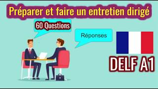 Préparer et faire un entretien dirigé DELF A1  60 Questions [upl. by Combs]