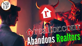 End of an Era Realtorcom Abandons Realtors [upl. by Roumell]