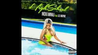 Nicki Minaj  High School Full Song ft Lil Wayne [upl. by Waldack]