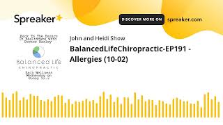 BalancedLifeChiropracticEP191  Allergies 1002 [upl. by Eada]