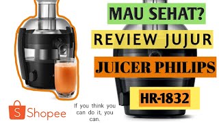 REVIEW JUICER PHILIPS HR1832 LENGKAP [upl. by Og660]